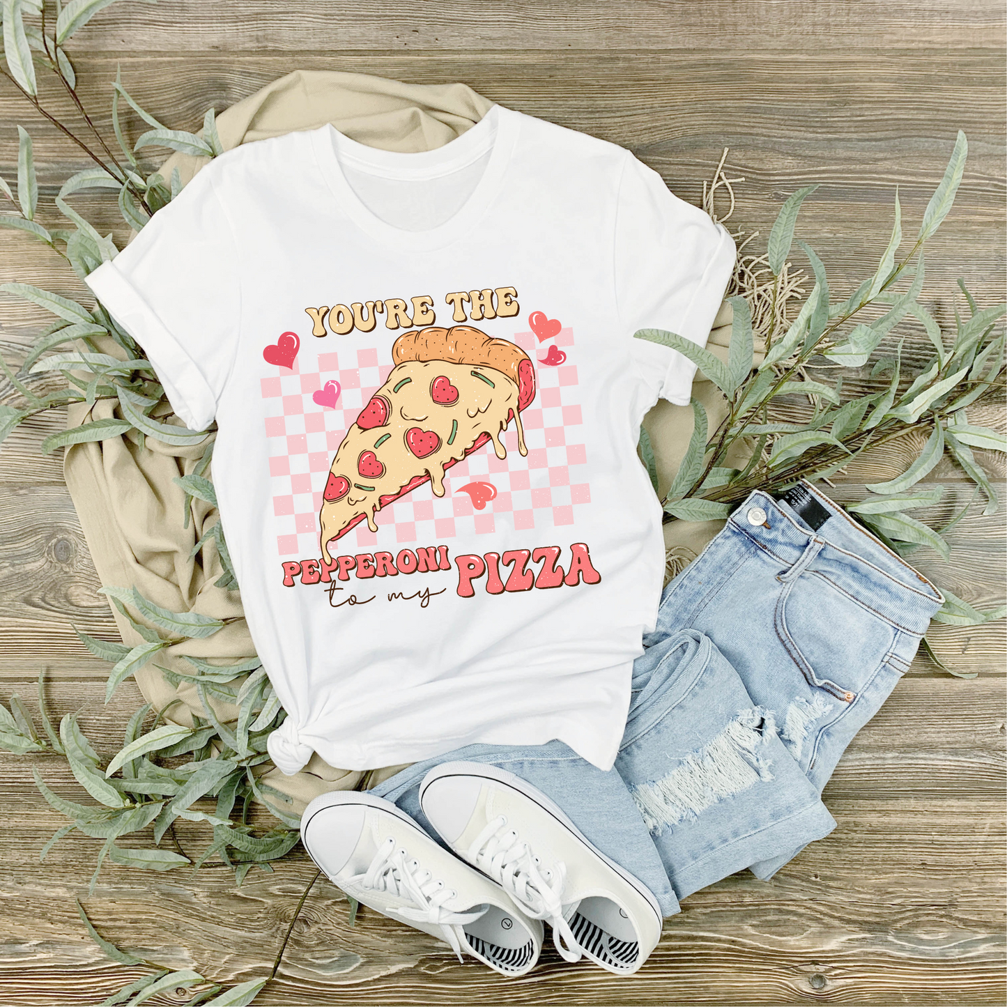 You’re The Pepperoni To My Pizza