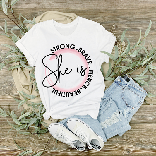 She is Strong Brave Fierce Beautiful