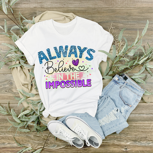 Always Believe in the Impossible