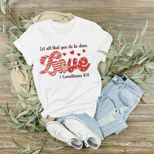 Let All That You Do Be Done In Love