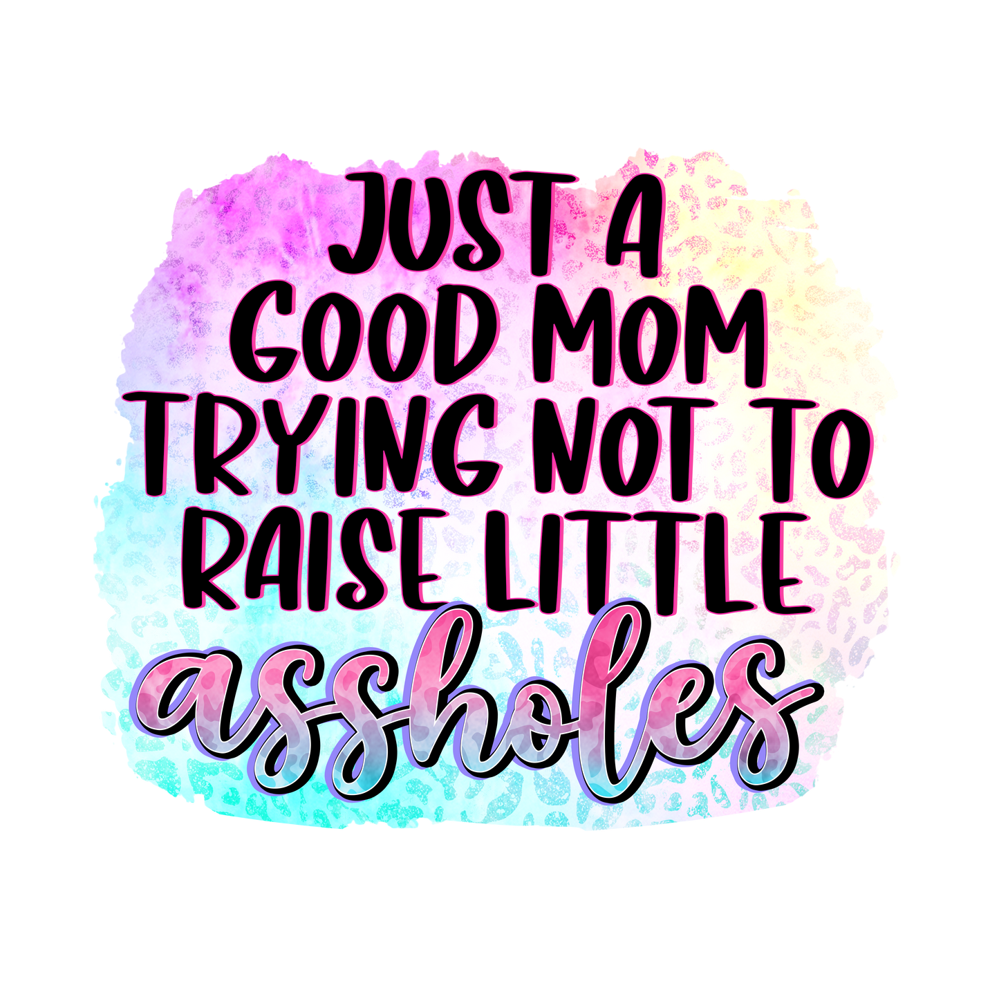 Just a good mom …