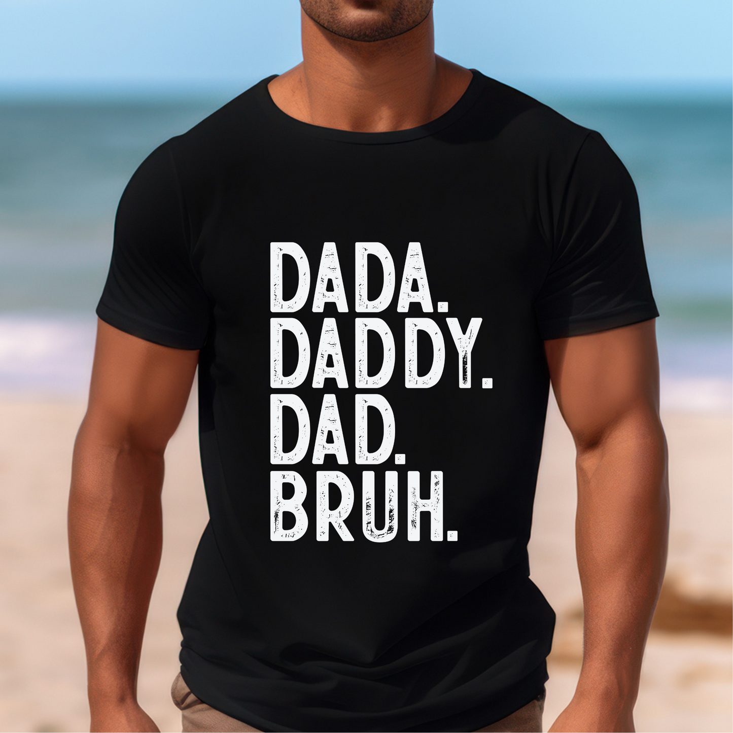 Dada, Daddy, Dad, Bruh