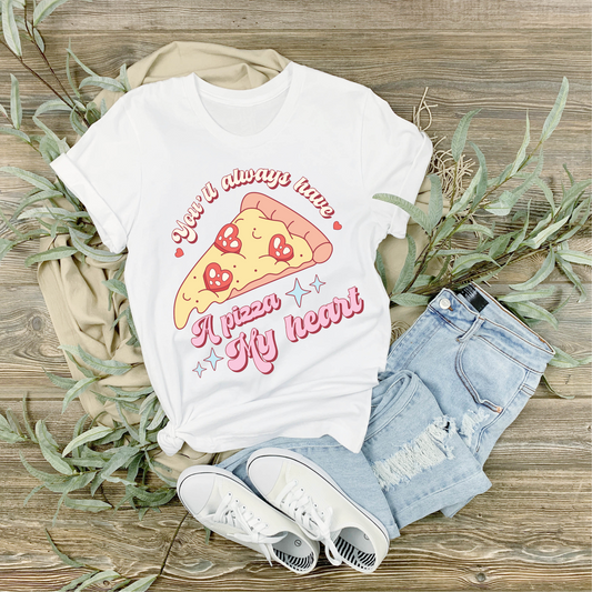 You’ll Always Have A Pizza My Heart